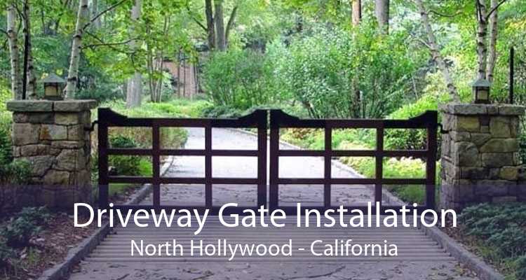 Driveway Gate Installation North Hollywood - California