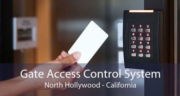 Gate Access Control System North Hollywood - California