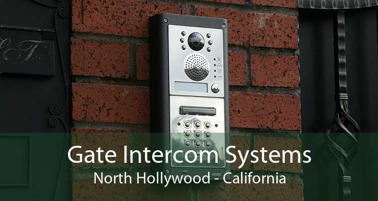 Gate Intercom Systems North Hollywood - California