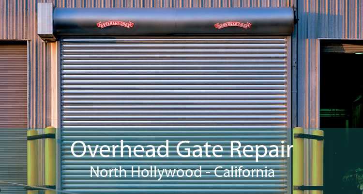 Overhead Gate Repair North Hollywood - California